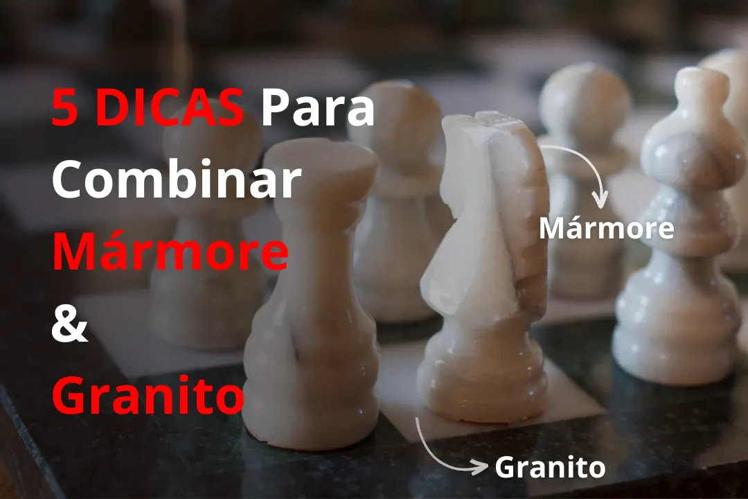 Como combinar granito e mármore em um projeto